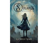 The City of Solaris: The Blighted Trilogy