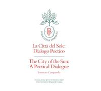 The City of the Sun: A Poetical Dialogue (La Città del Sole: Dialogo Poetico): 2 (Biblioteca Italiana)