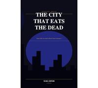 The City That Eats the Dead: A Dark Urban Fantasy Novel (The Grey City)