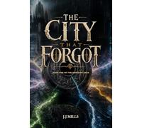 The City That Forgot: Book 1 of the Meridian Saga