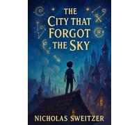 The City That Forgot The Sky