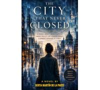 THE CITY THAT NEVER CLOSED