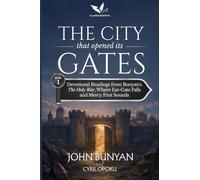 The City That Opened Its Gates: Devotional Readings from John Bunyan's The Holy War, Where Ear-Gate Falls and Mercy First Sounds (The Fight for Soul City)