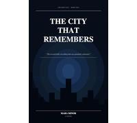 The City That Remembers: A Dark Urban Fantasy Novel (The Grey City)