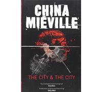 The City & The City by China Mieville (6-May-2011) Paperback