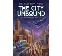 The City Unbound (The Architect Cycle)