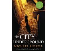 Stefan Gillespie – The City Underground – A Gripping Historical Thriller