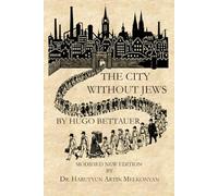 THE CITY WITHOUT JEWS: A NOVEL OF OUR TIME