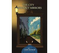 THE CITY WITHOUT MIRRORS: Every city has mirrors, Few dare to look
