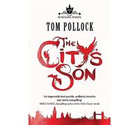 The City's Son : in hidden London you'll find marvels, magic . . . and menace