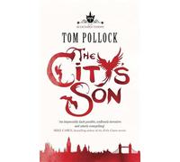 The City's Son: in hidden London you'll find marvels, magic . . . and menace (Skyscraper Throne)