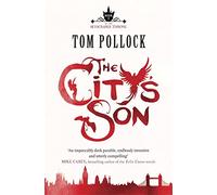 The City's Son: in hidden London you'll find marvels, magic . . . and menace (Skyscraper Throne)