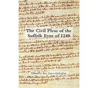 The Civil Pleas of the Suffolk Eyre of 1240 (Suffolk Records Society)