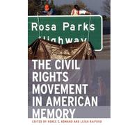 The Civil Rights Movement in American Memory