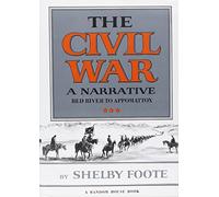 The Civil War, a narrative: Red River to Appomattox