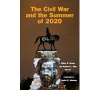 The Civil War and the Summer of 2020 (Reconstructing America)