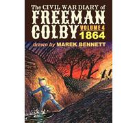 The Civil War Diary of Freeman Colby, Volume 4: 1864 (4)