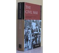 The Civil War: Historical Account of America's War of Secession (Classic Conflicts)