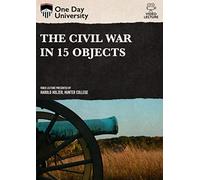 The Civil War in 15 Objects