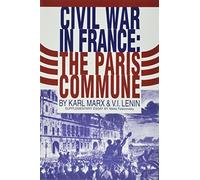 The Civil War in France: The Paris Commune