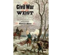 The Civil War in the West: Victory and Defeat from the Appalachians to the Mississippi (Littlefield History of the Civil War Era)