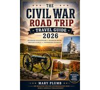 THE CIVIL WAR ROAD TRIP TRAVEL GUIDE 2026