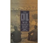 The Civil War: The Second Year Told By Those Who Lived It (LOA #221): 2 (Library of America: The Civil War Collection)
