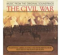 The Civil War - Traditional American Songs And Instrumental Music Featured In The Film By Ken Burns: Original Soundtrack Recording Soundtrack edition (1990) Audio CD