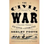 The Civil War: V3 Red River to Appomattox: A Narrative : Red River to Appomattox (Vintage Civil War Library)