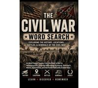The Civil War Word Search Puzzle Book: 64 Word Search Puzzles from the Road to War to Reconstruction, Covering Gettysburg, Vicksburg, Sherman's March, ... Keys (History Word Search Puzzle Books)