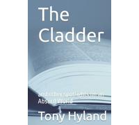 The Cladder: and other spotlights on an Absurd World