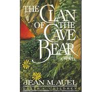 The Clan of the Cave Bear (Earth's Children, 1)
