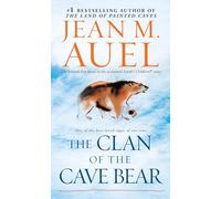 The Clan of the Cave Bear: Earth's Children, Book One: 1