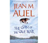 The Clan of the Cave Bear: The bestselling sweeping historical romance (Earth's Children)