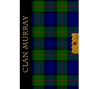 The Clan Tartans Of Scotland Collection - Journal - Murray: A beautifully designed soft cover 120 page blank lined 6 x 9 inches Journal/Notebook - A perfect Scottish themed gift for any occasion.