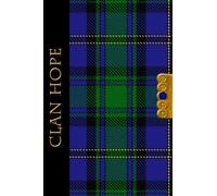 The Clan Tartans Of Scotland Collection - Journal/Notebook - HOPE TARTAN: A beautifully designed soft cover 120 page blank lined 6 x 9 inches ... Scottish themed gift for any occasion.