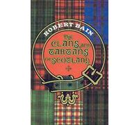 The Clans and Tartans of Scotland by Robert Bain (1983-01-03)