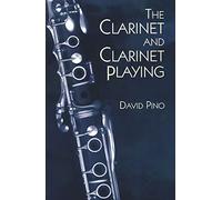 The Clarinet and Clarinet Playing (Dover Books on Music: Instruments)