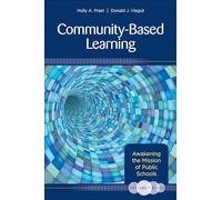 The Clarity Series: Community-Based Learning: Awakening the Mission of Public Schools