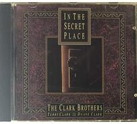 The Clark Brothers - In the Secret Place (UK Import)