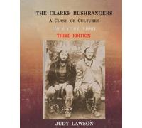 The Clarke Bushrangers. A Clash of Cultures.: The Untold Story.