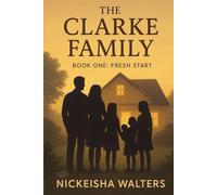The Clarke Family Fresh Start: 1
