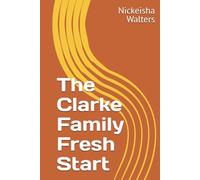 The Clarke Family Fresh Start