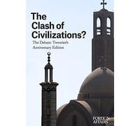 The Clash of Civilizations?: The Debate: Twentieth Anniversary Edition