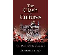 The Clash of Cultures: The Dark Path to Genocide