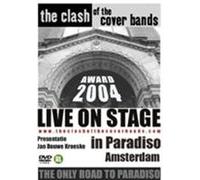 The Clash of the Cover Bands Award 2004 - Live On Stage in Paradiso Amsterdam