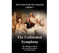 The Clash of the Two Americas volume 1: The Unfinished Symphony