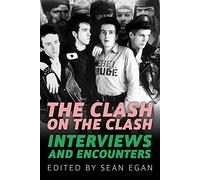 The Clash on the Clash Volume 14: Interviews and Encounters (Musicians in Their Own Words)