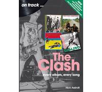 The Clash On Track (Revised edition): Every Album, Every Song