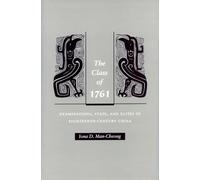 The Class of 1761: Examinations, State, and Elites in Eighteenth-Century China